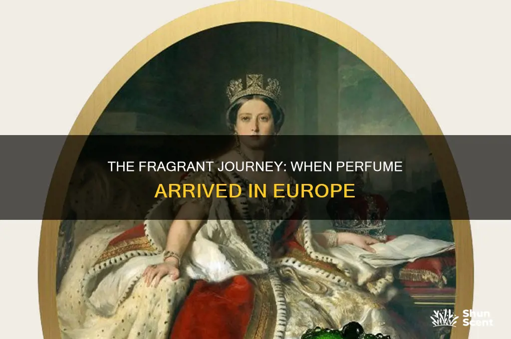 when did perfume come to europe