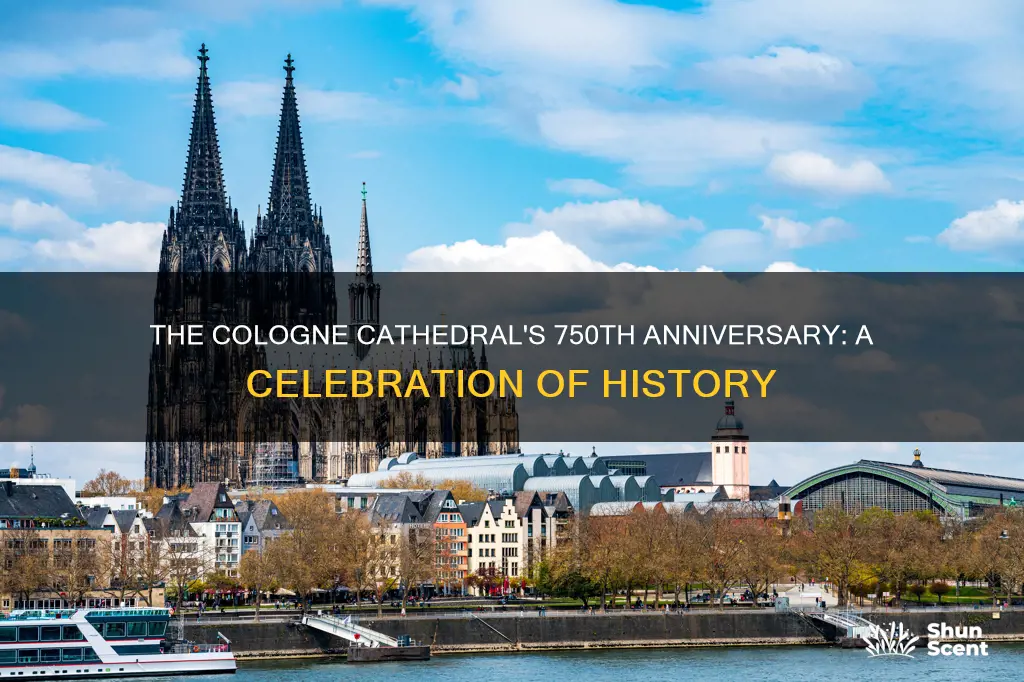 when did the cologne cathedral celebrate its 750th anniversary