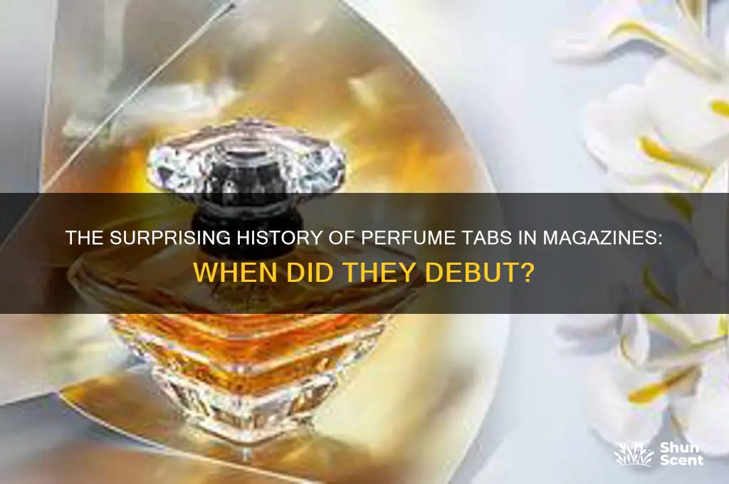 when did they come out with perfume tabs in magazines