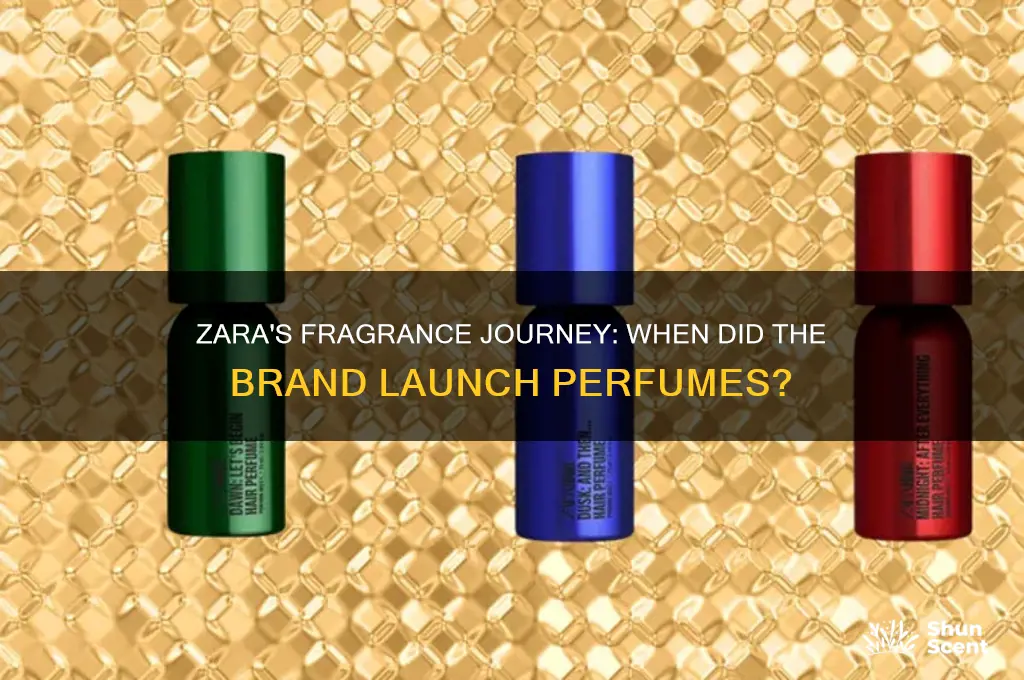 when did zara start selling perfumes