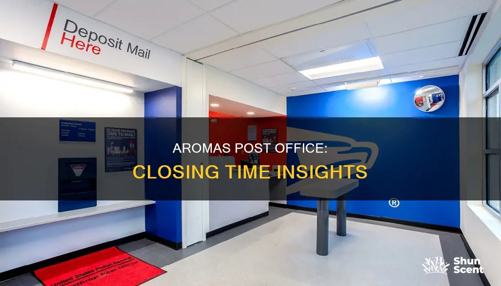 when does aromas post office close