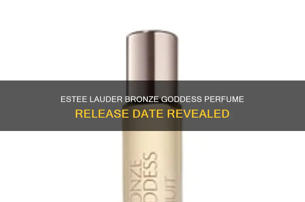 when does estee lauder bronze goddess perfume come out