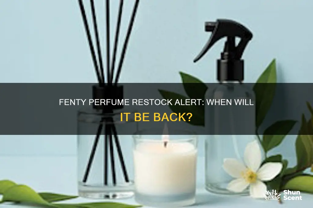 when is fenty perfume restocking