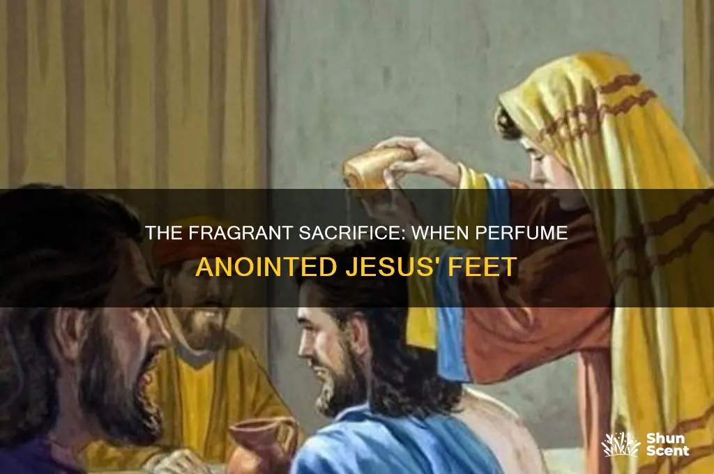 when perfume was thrown on jesus feet