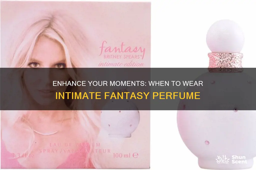 when should i use intimate fantasy perfume