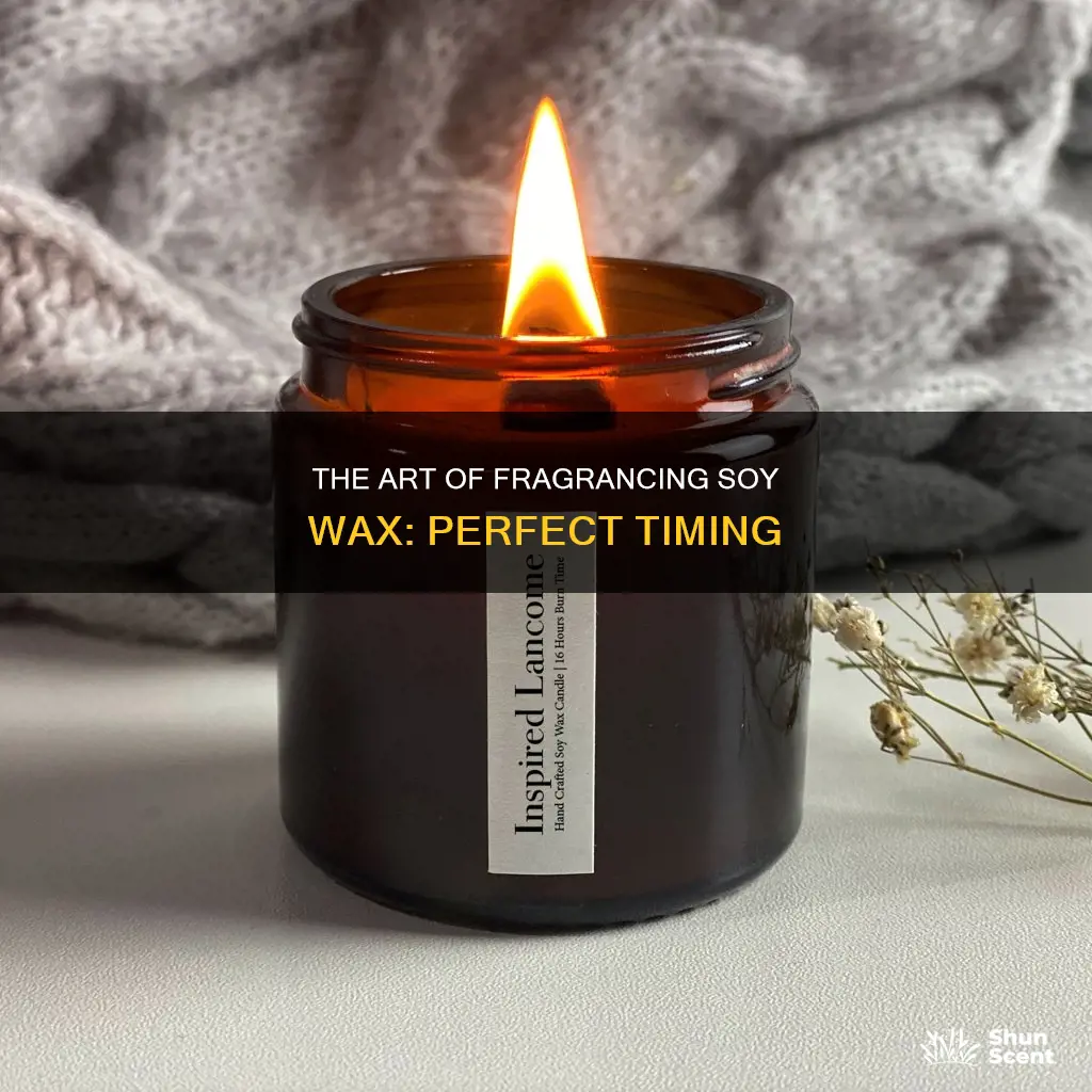 when to add fragrance to soy wax