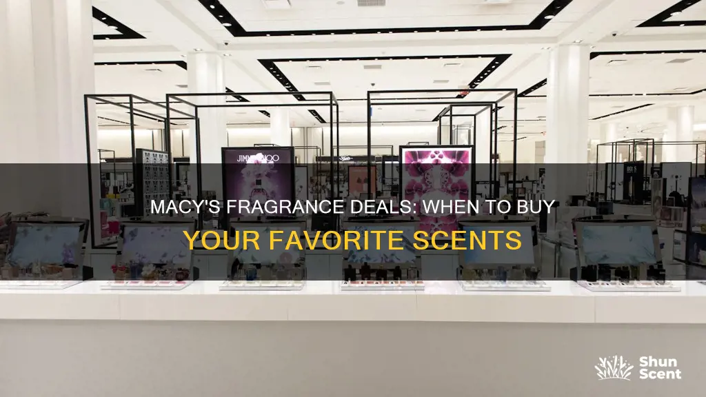 when to buy fragrance from macy