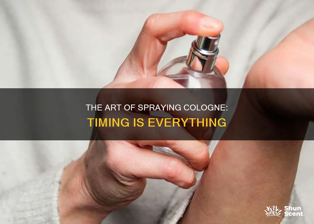 when to spray cologne