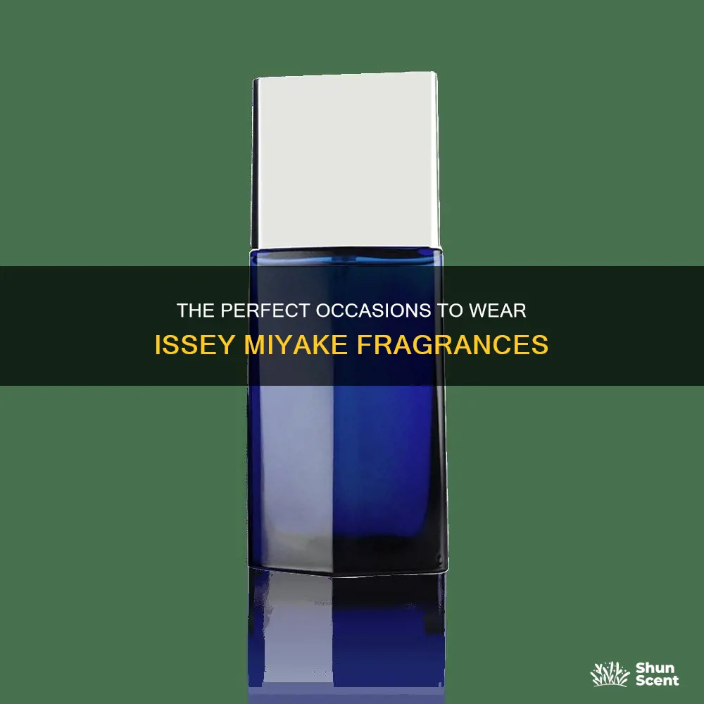 when to wear issey miyake cologne