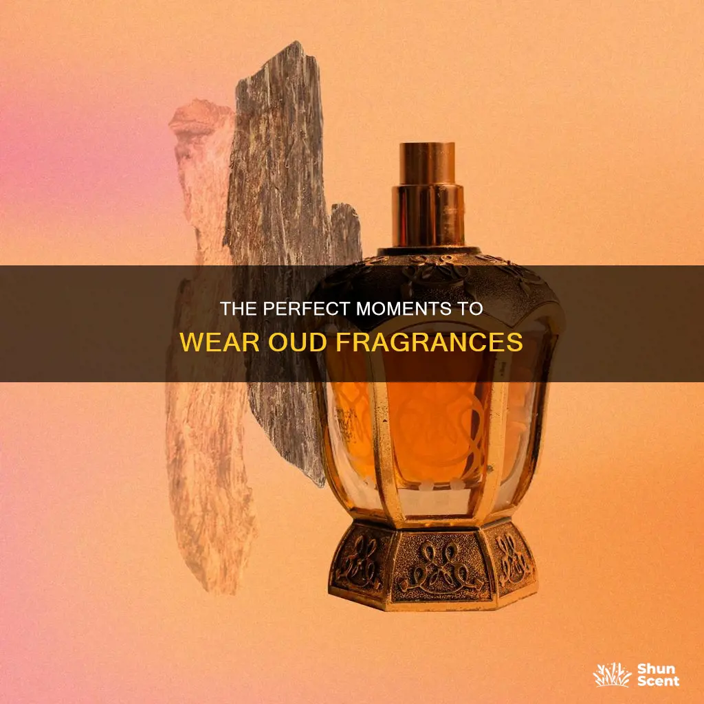 when to wear oud fragrance