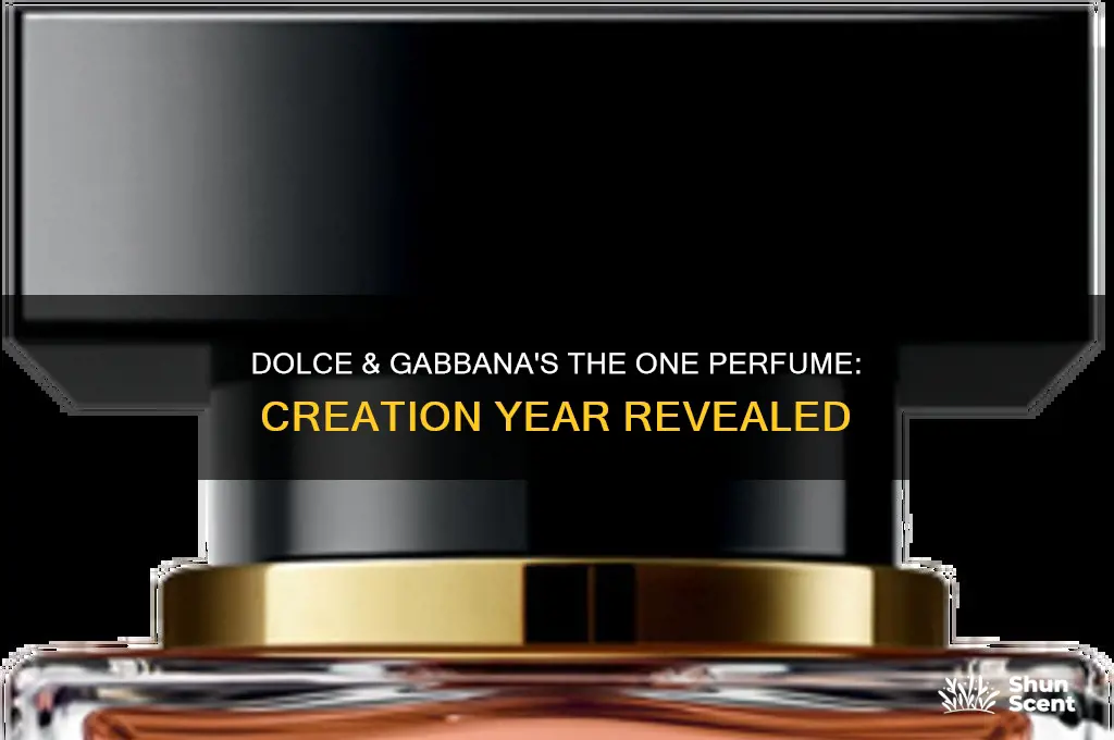 when was dolce and gabbana s perfume the one made