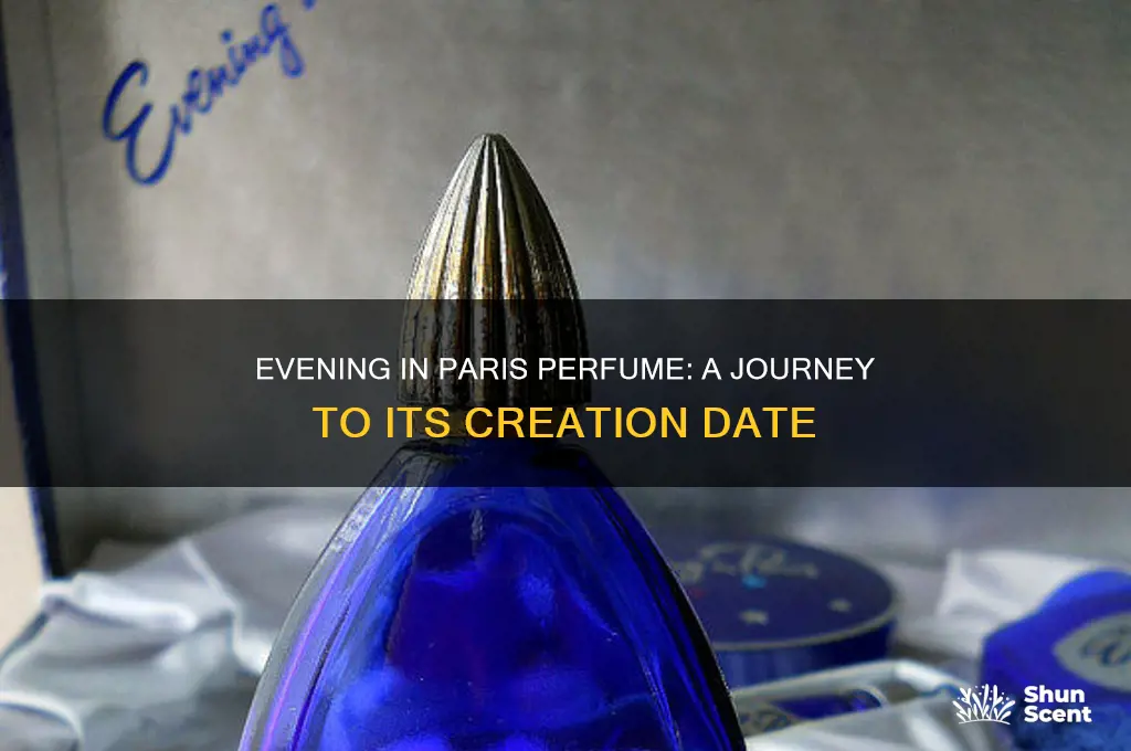 when was evening in paris perfume made