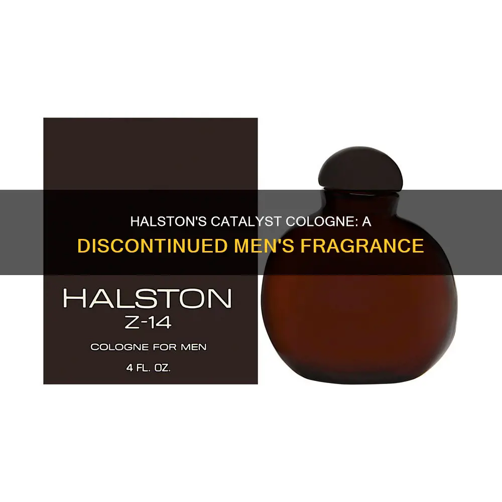 when was halston catalyst cologne for men discontinued