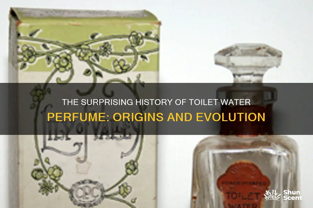 when was toilet water perfume invented