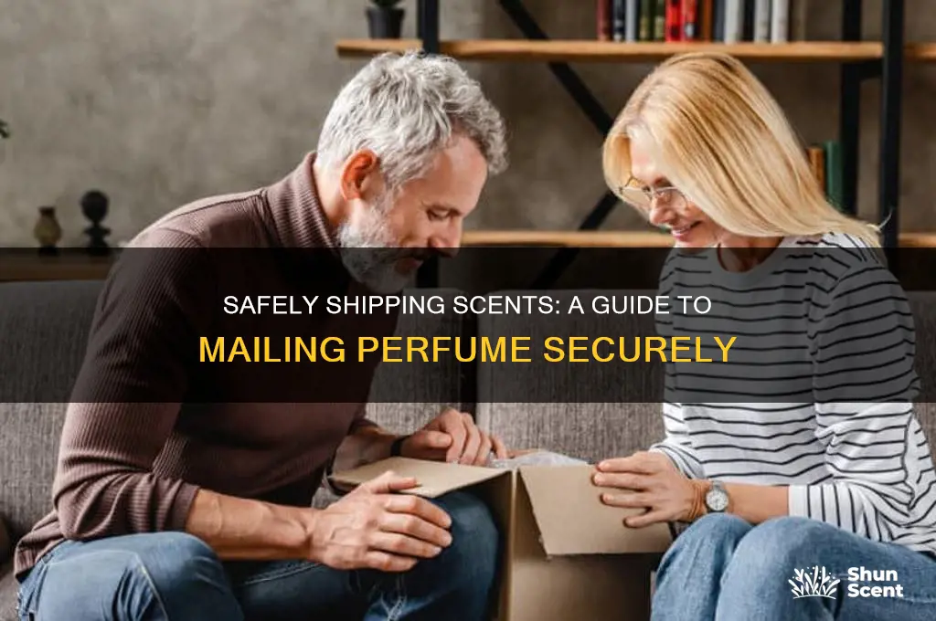 when you mail perfume