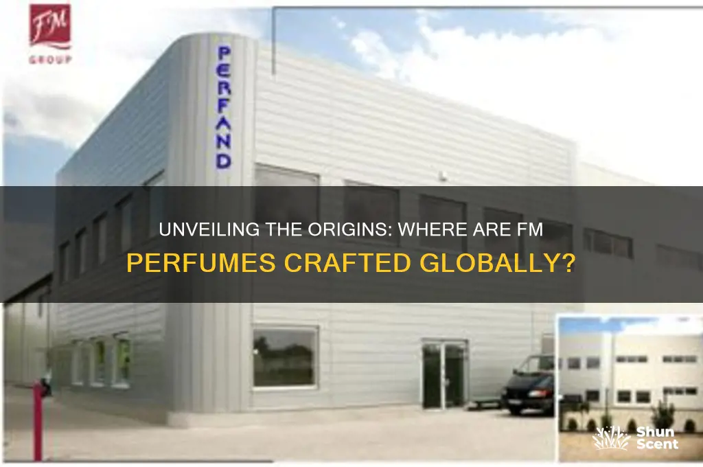 where are fm perfumes made
