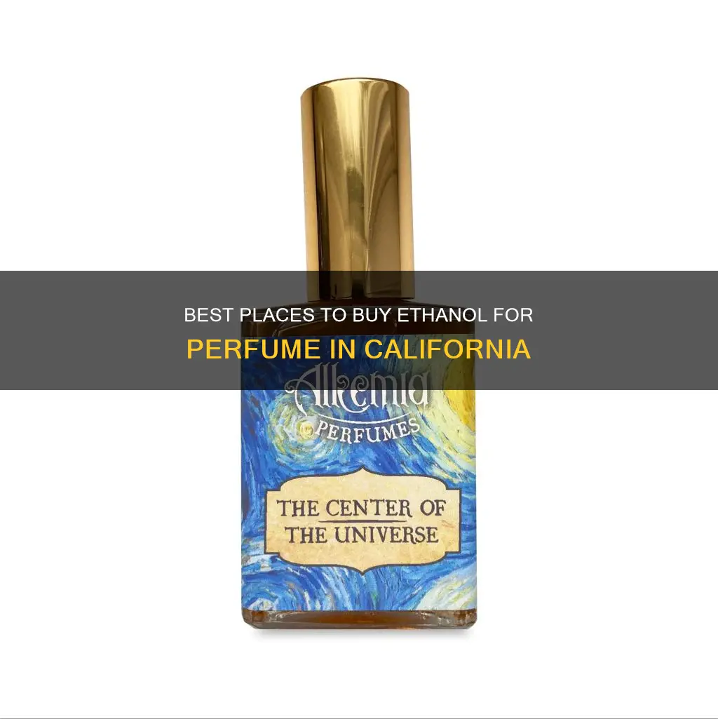 where can i buy ethanol for perfume in california