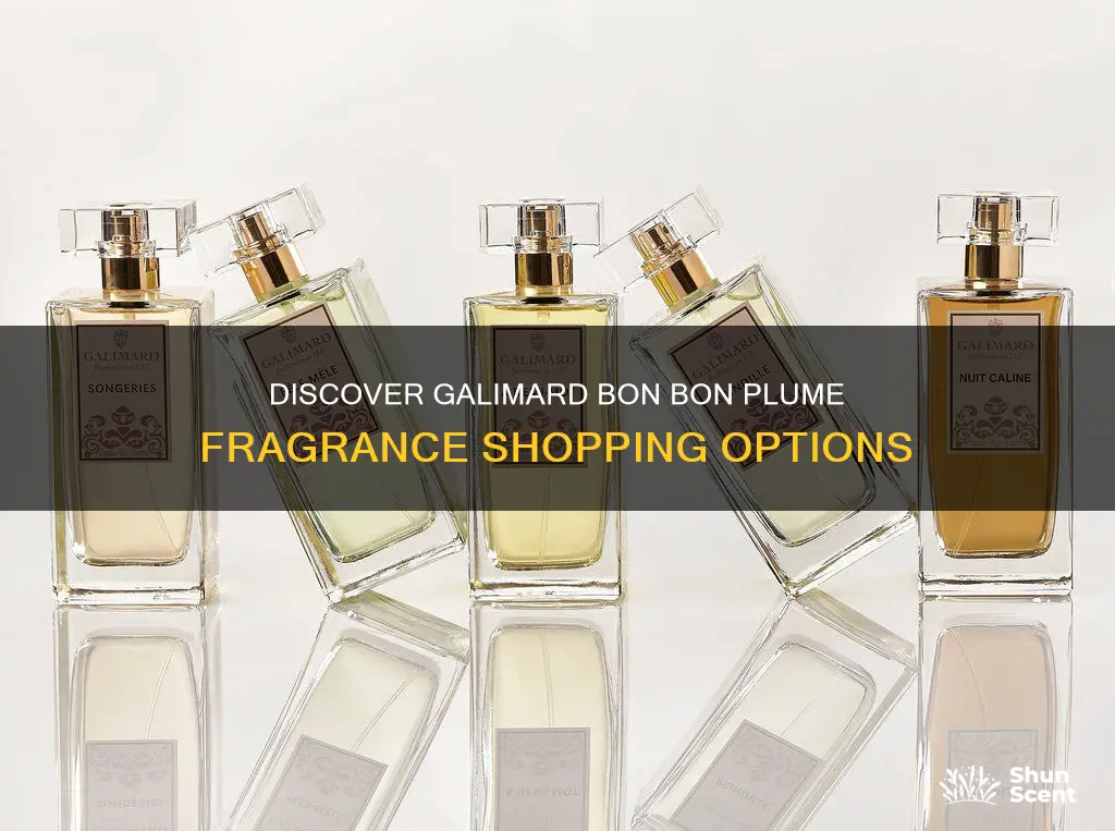 where can i buy galimard bon bon plume fragrance