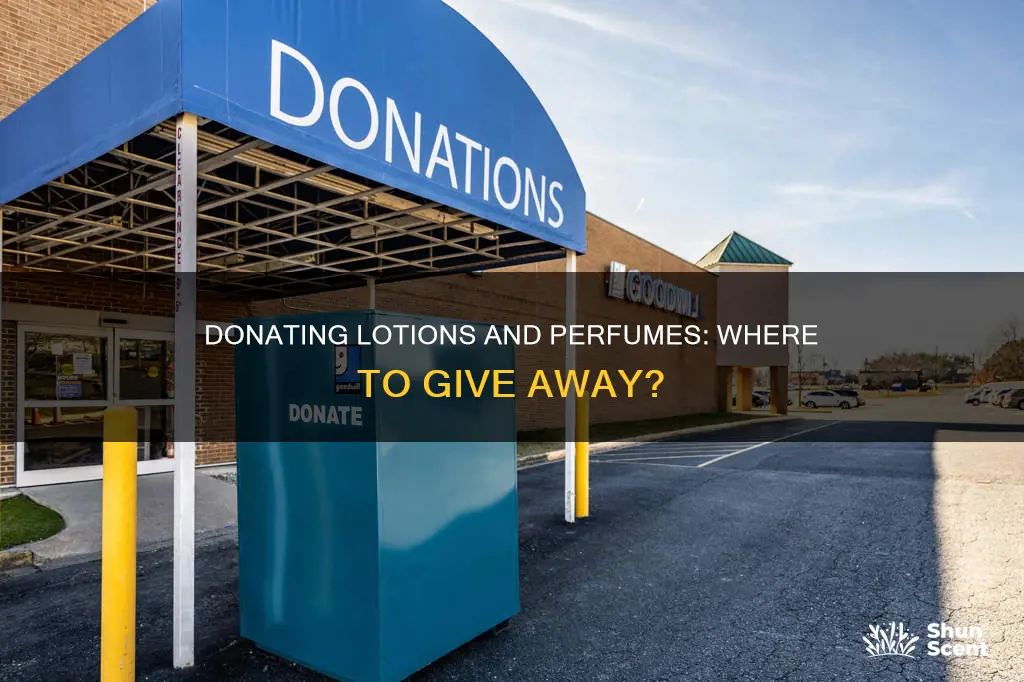 where can i donate lotions and perfumes
