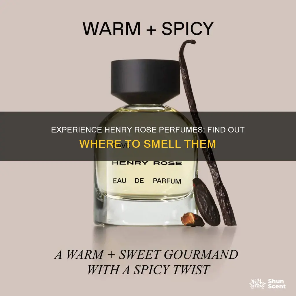 where can i smell henry rose perfume