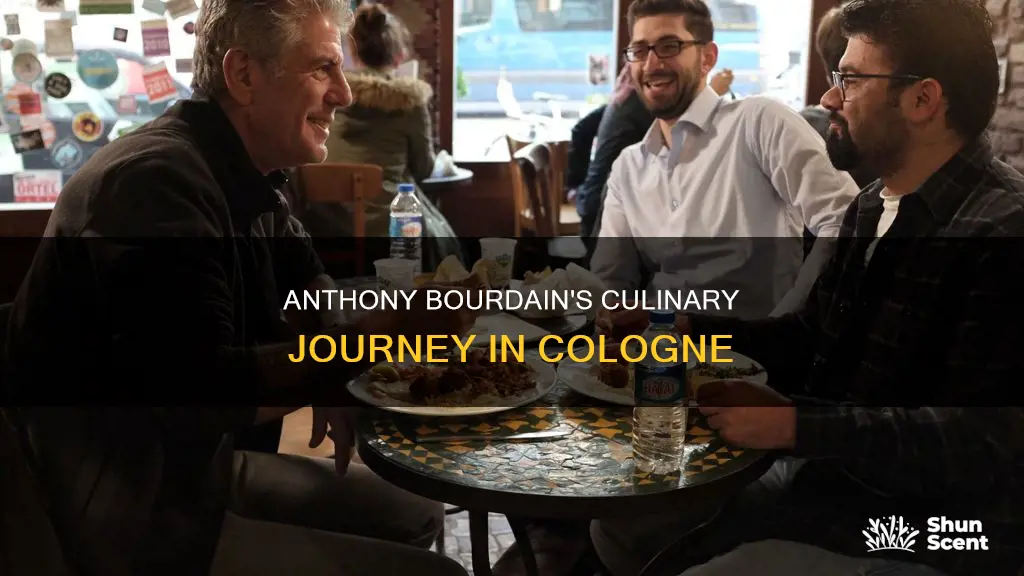 where did anthony bourdain eat in cologne