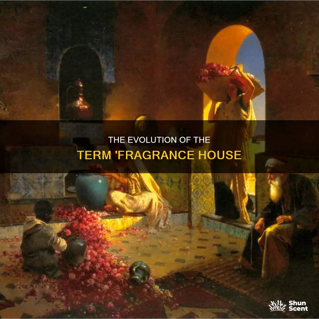 where did the term fragrance house come from
