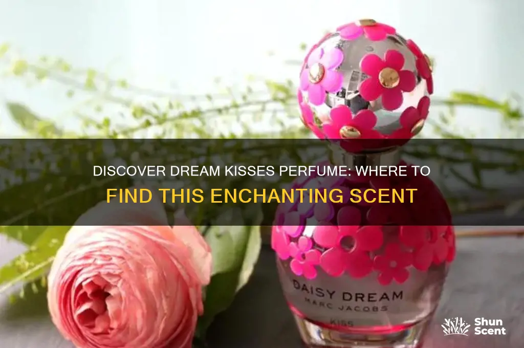 where do you get dream kisses perfume