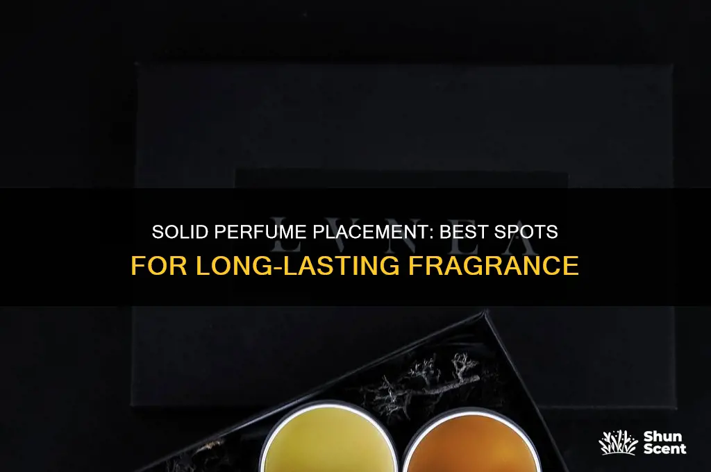 where do you put solid perfume