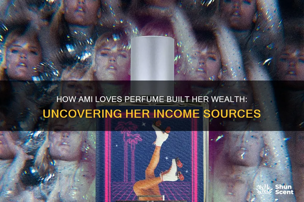 where does ami loves perfume get her money