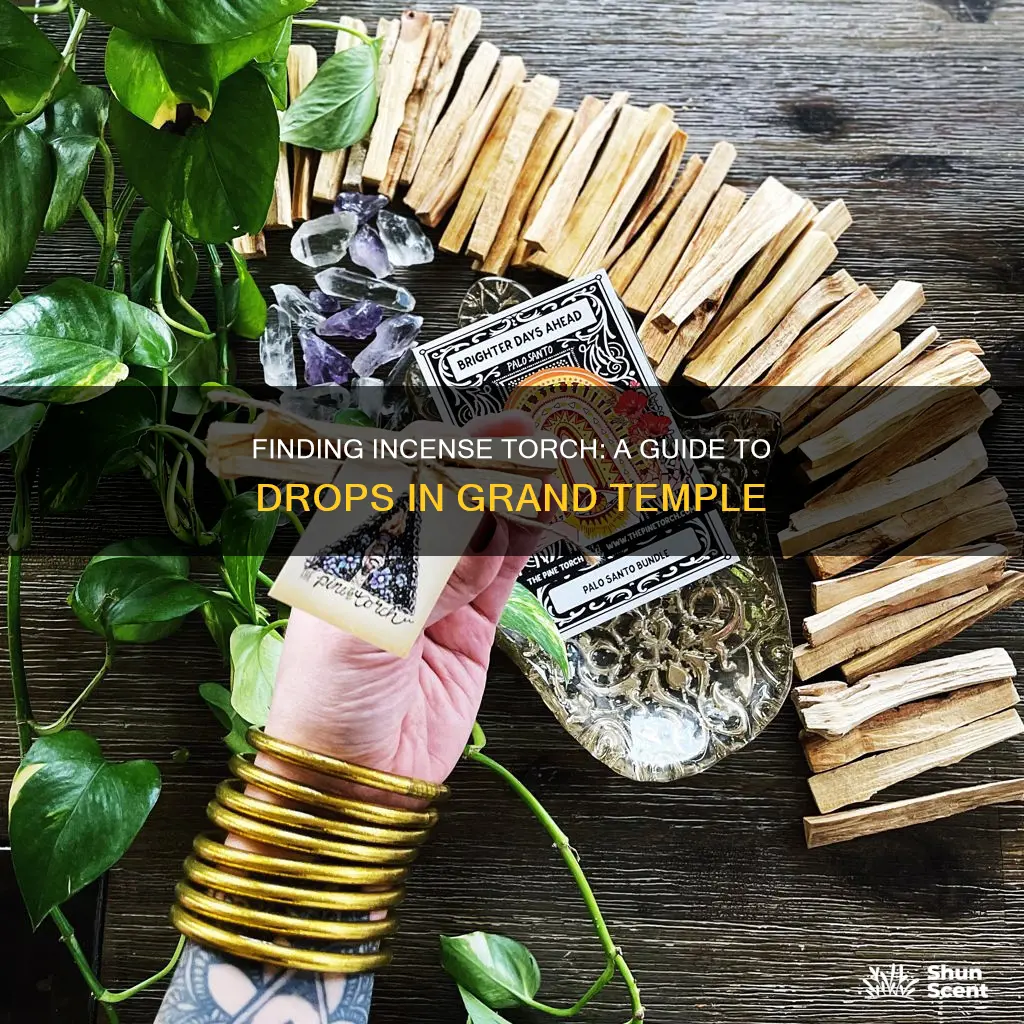 where does incense torch of grand temple drop