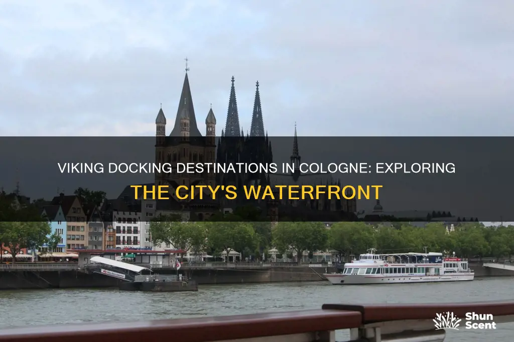 where does viking dock in cologne