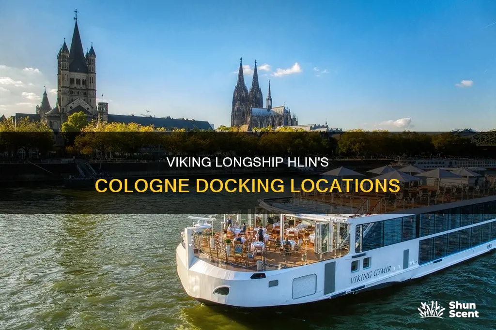 where does viking longship hlin dock in cologne