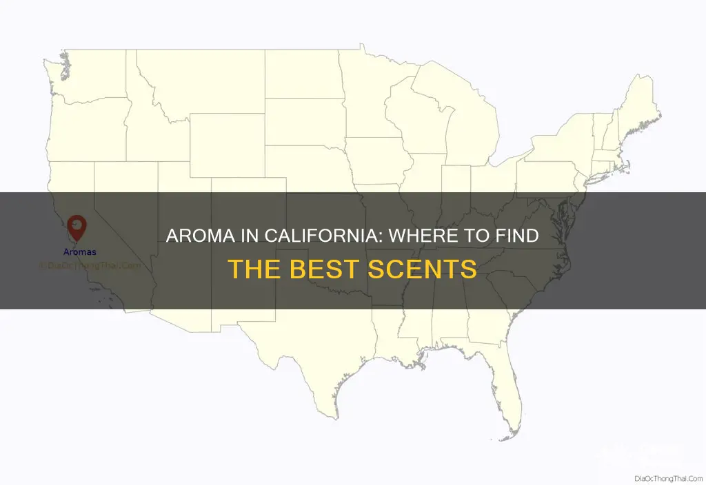 where is aroma in californai