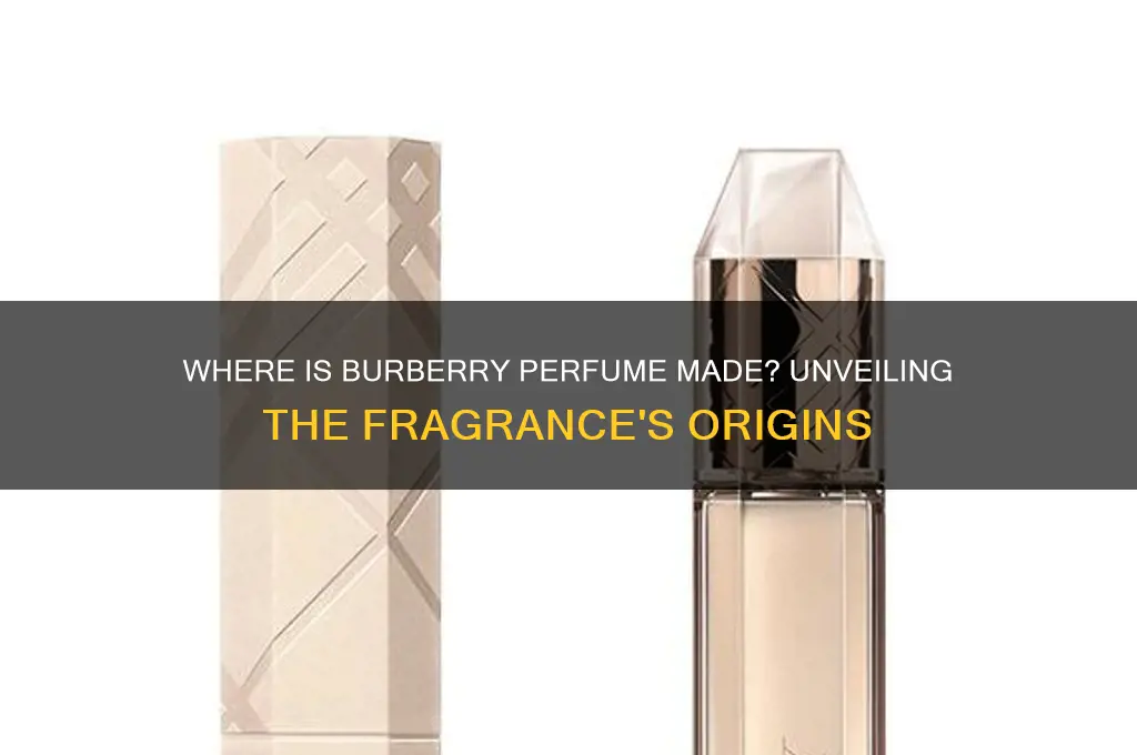 where is burberry perfume made