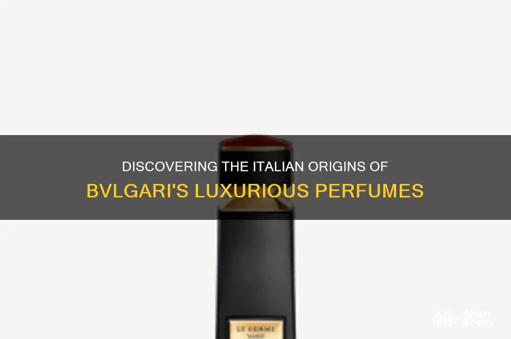 where is bvlgari perfume from