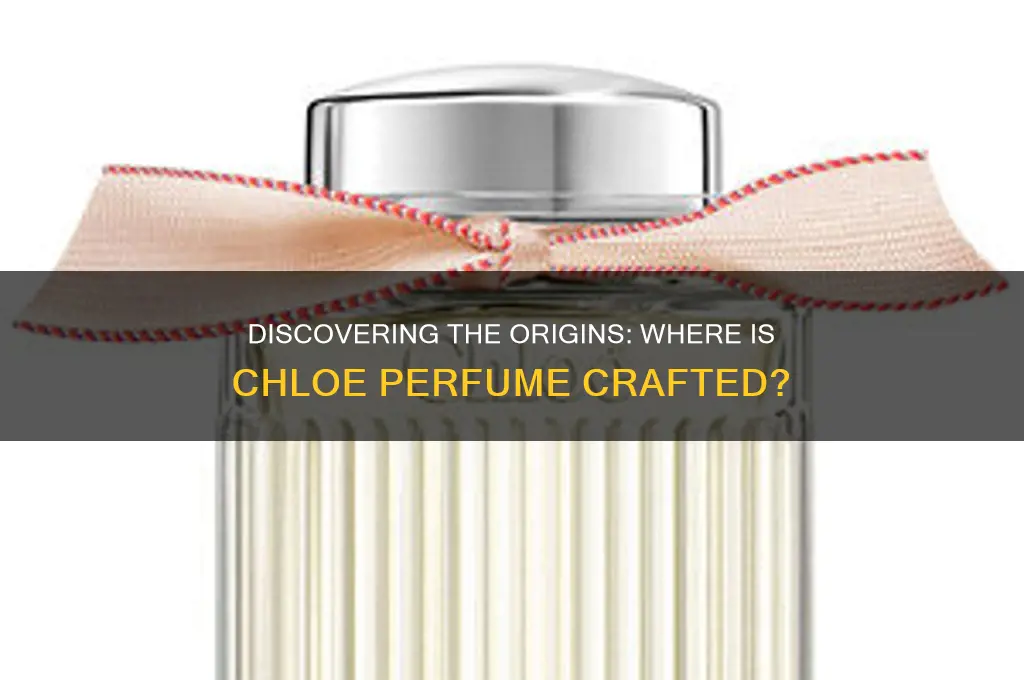 where is chloe perfume made