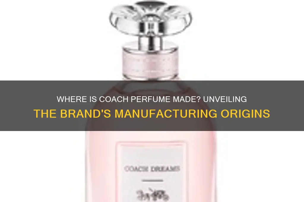where is coach perfume made
