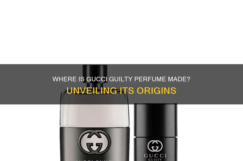 where is gucci guilty perfume made