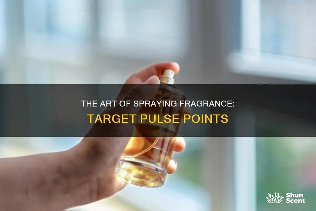 where is it best to spray fragrance