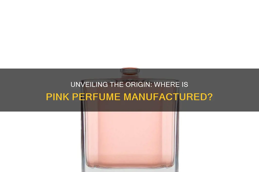 where is perfume from pink manufactured from
