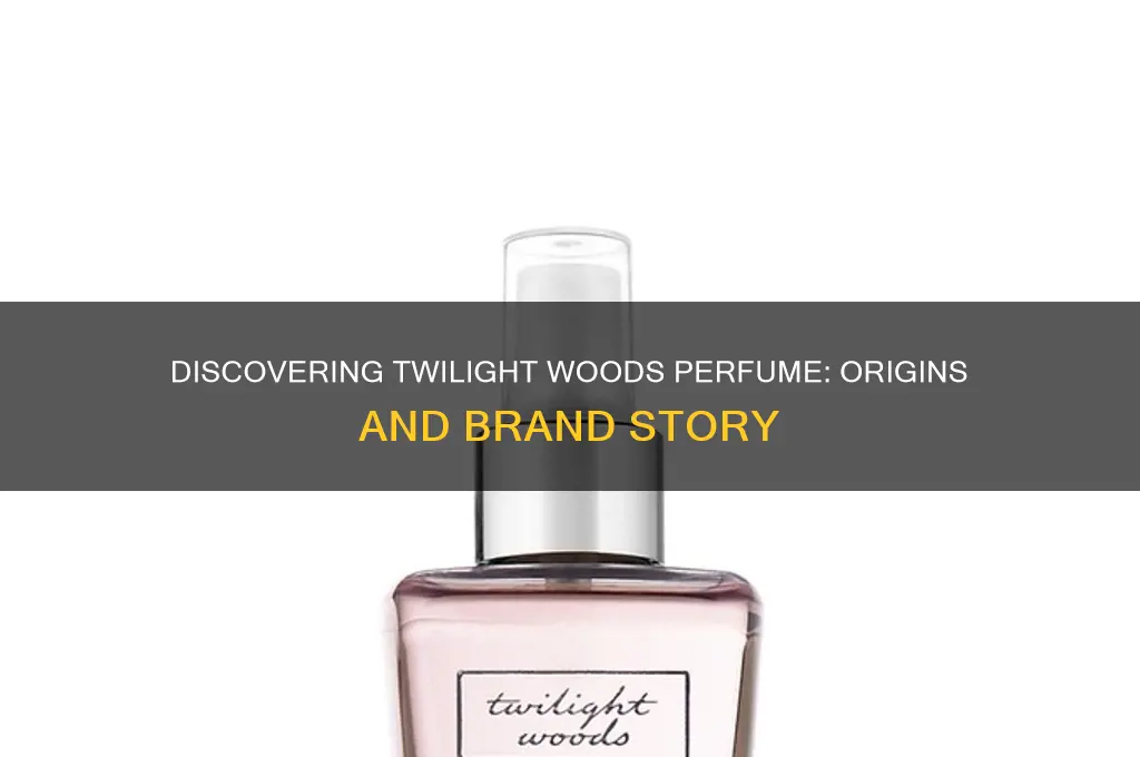 where is twilight woods perfume from