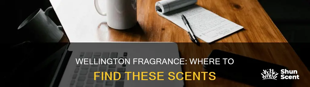 where is wellington fragrance located
