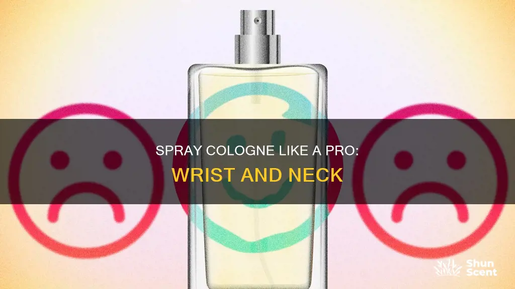 where should you spray cologne and how much