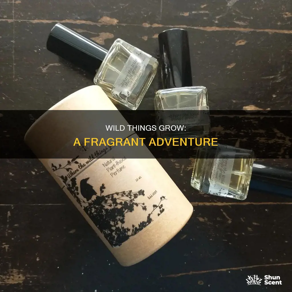 where the wild things grow perfume