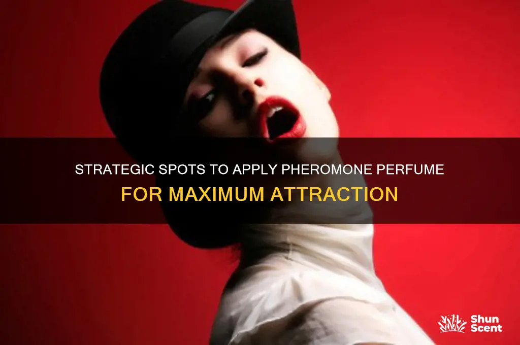 where to apply pheromone perfume