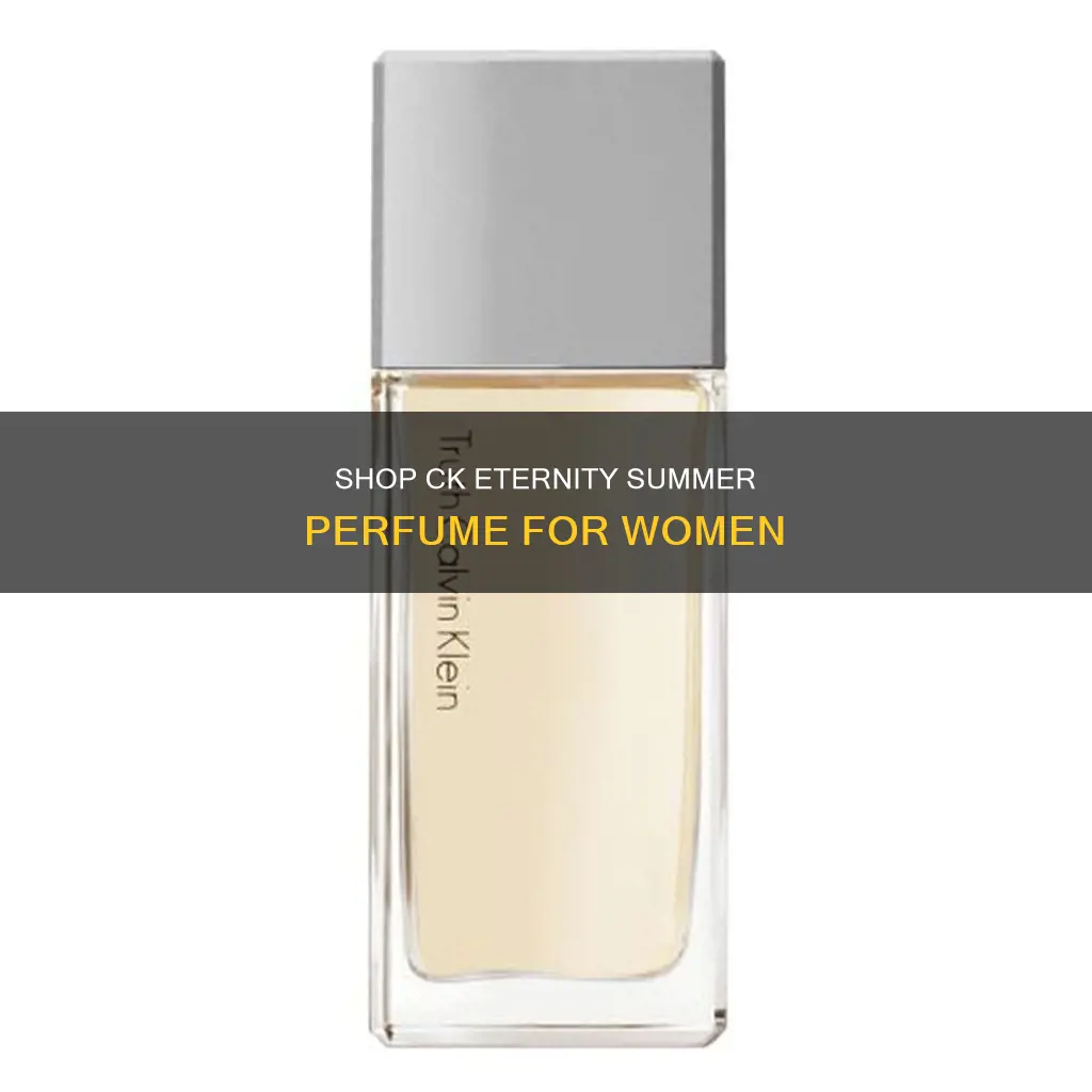 where to buy ck eternity summer perfume for women