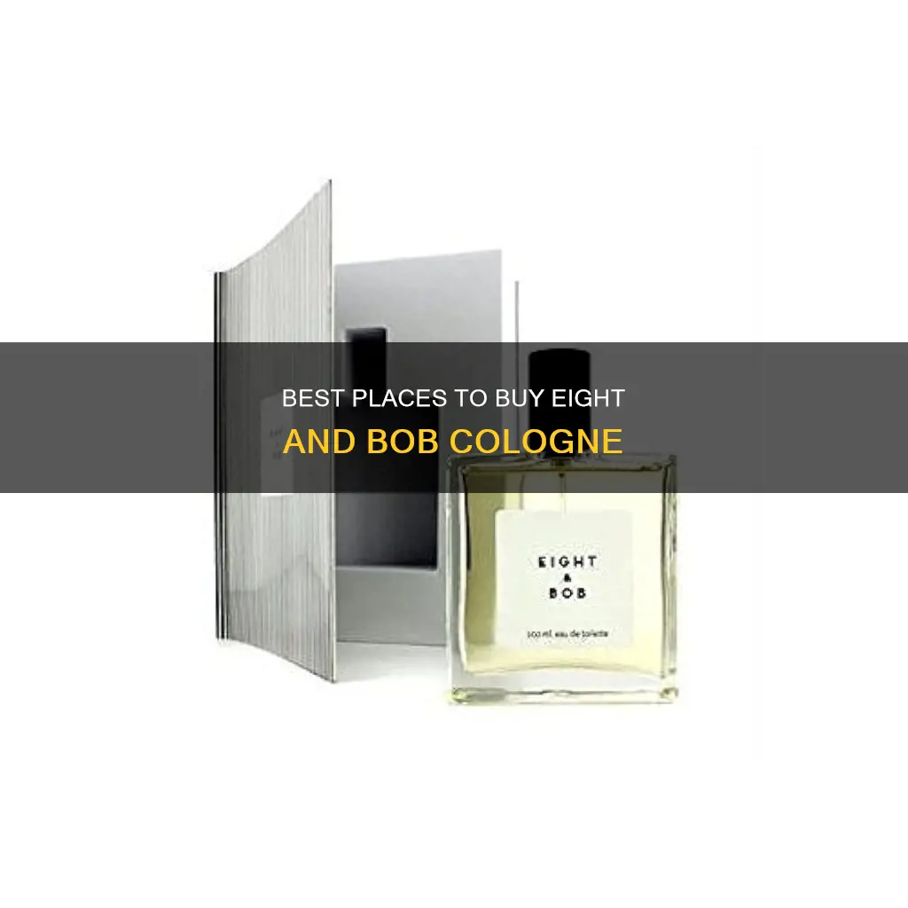 where to buy eight and bob cologne