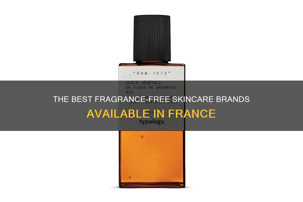 where to buy fragrance free skincare in france