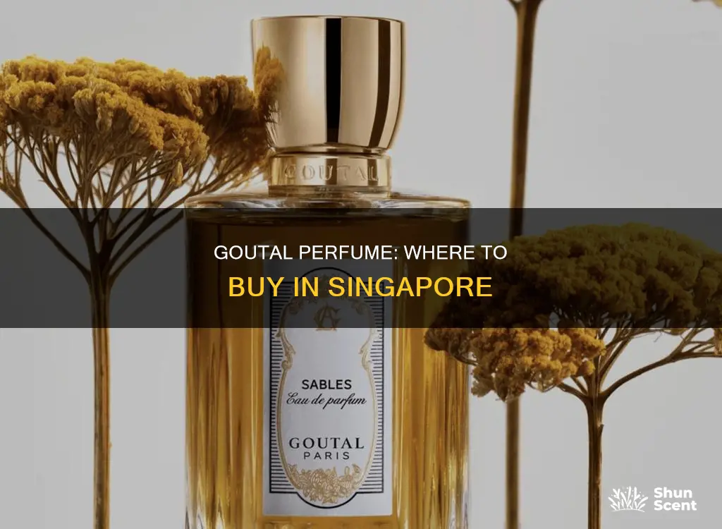 where to buy goutal perfume in singapore