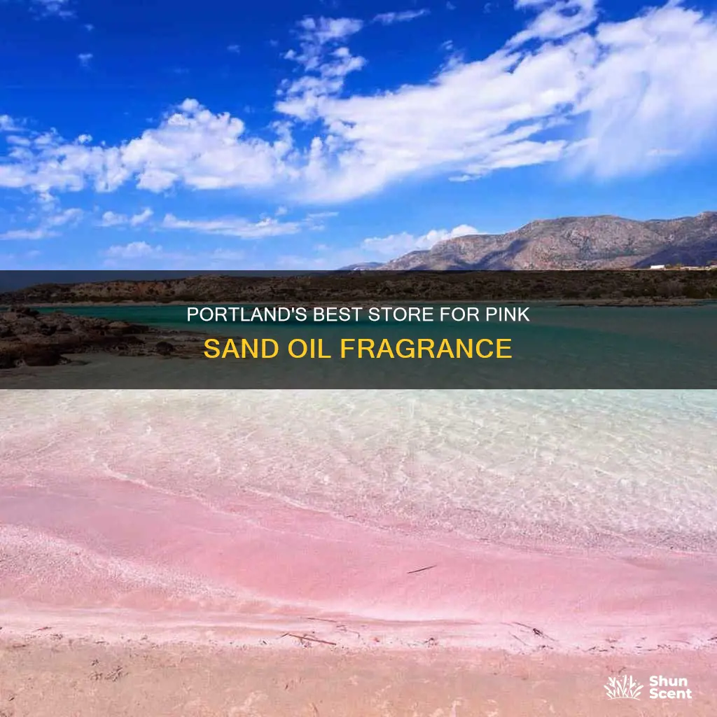 where to buy pink sand oil fragrance in portland oregon